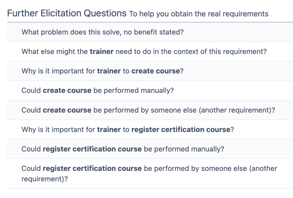 Example requirements elicitation questions that help you to consider the real requirements.